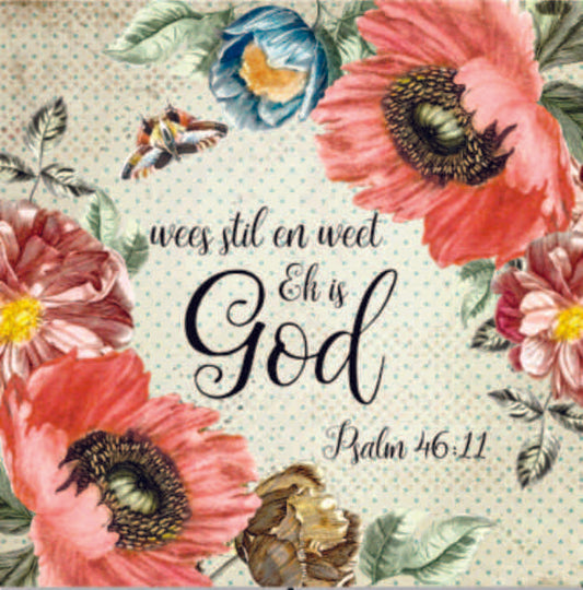 Psalm 46:11 - Wees stil en weet